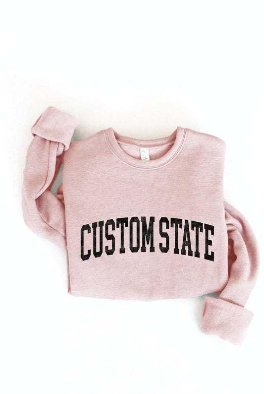 CUSTOM STATE Graphic Sweatshirt: ROSE. / S:M:L:XL:2XL